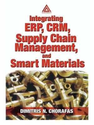 cover image of Integrating ERP, CRM, Supply Chain Management, and Smart Materials